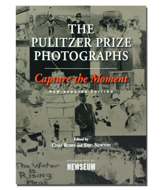 Capture The Moment The Pulitzer Prize Photographs By Cyma Rubin