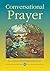 Conversational Prayer: A Constant Friendship with Jesus (Devotional)