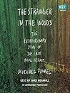 The Stranger in the Woods by Michael Finkel