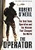 The Operator by Robert O'Neill The Operator by Robert O'Neill