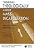 Thinking Theologically about Mass Incarceration: Biblical Foundations and Justice Imperatives (National Council of the Churches of Christ in the USA Faith & Order Commission Theological Series)