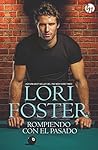 Rompiendo con el pasado by Lori Foster