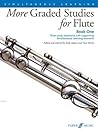 More Graded Studies for Flute, Bk 1: Flute Study Repertoire with Supporting Simultaneous Learning Elements (Faber Edition, Bk 1)