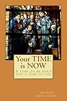 Your Time is Now