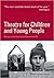 Theatre for Children and Young People by Stuart Bennett