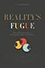 Reality’s Fugue: Reconciling Worldviews in Philosophy, Religion, and Science