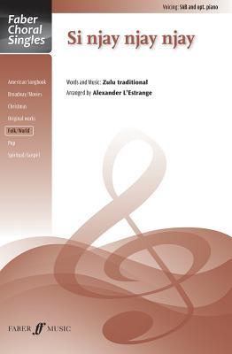 Si Njay Njay Njay: SAB, Choral Octavo (Faber Choral Singles)
