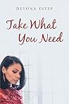 Take What You Need