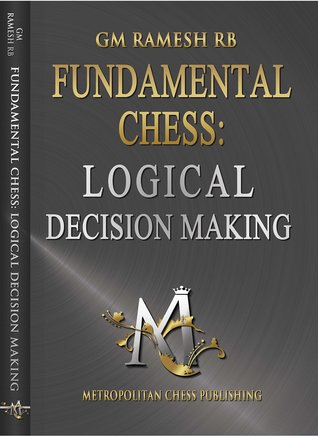 Fundamental Chess: Logical Decision Making (Paperback)