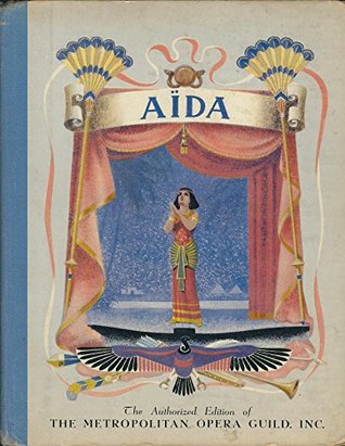 AIDA The Story of Verdi's Greatest Opera (Hardcover)
