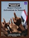 What Factors Cause Individuals to Reject Violent Extremism in Yemen?