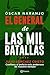 Óscar Naranjo El general de las mil batallas by Julio Sanchez Cristo
