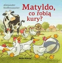 Matyldo co robią kury? (Board book)