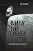When the Power Is Gone (A Powerless World #1)