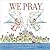 We Pray
