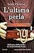 L'ultima perla by Leah Fleming
