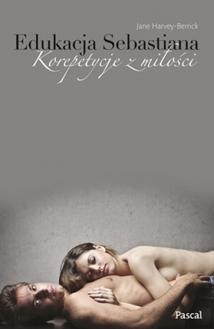 Edukacja Sebastiana. Korepetycje z miłości (The Education of..., #1)