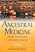 Ancestral Medicine by Daniel Foor