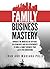 Family Business Mastery by Ivan Polic