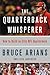 The Quarterback Whisperer: How to Build an Elite NFL Quarterback