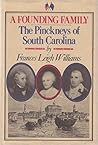 A founding family: The Pinckneys of South Carolina A founding family: The Pinckneys of South Carolina