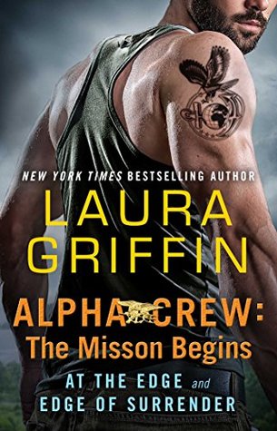 The Mission Begins: At the Edge and Edge of Surrender (Alpha Crew, #1-2)