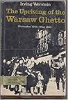 The Uprising of the Warsaw Ghetto by Irving Werstein The Uprising of the Warsaw Ghetto by Irving Werstein