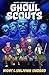 Ghoul Scouts Vol. 1: Night ...