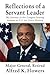 Reflections of a Servant Leader: My Journey as the Longest Serving Airman in U. S. Air Force History