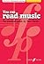 You Can Read Music: The Practical Guide (Faber Edition: Simultaneous Learning)