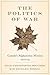 The Politics of War: Canada's Afghanistan Mission, 2001-14