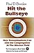 Hit the Bullseye by Paul D. Borden Hit the Bullseye by Paul D. Borden