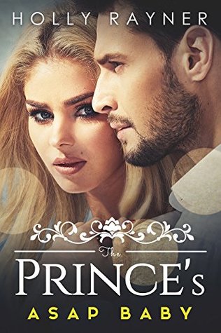 The Prince's ASAP Baby (A Baby for the Prince, #2)