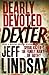 Dearly Devoted Dexter (Dexter, #2)