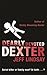 Dearly Devoted Dexter (Dexter, #2)