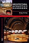 Architectural Acoustics Handbook (A Title in J. Ross Publishing's Acoustic)