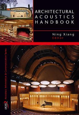 Architectural Acoustics Handbook (A Title in J. Ross Publishing's Acoustic)
