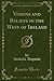 Visions and Beliefs in the West of Ireland: With Two Essays and Notes (Classic Reprint)