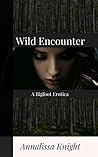 Wild Encounter: A Bigfoot Erotica