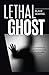 Lethal Ghost (Luke Rennison Chronicles Book 1)