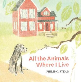 All the Animals Where I Live (Hardcover)