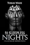 51 Sleepless Nights by Tobias Wade