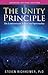 The Unity Principle: The Link between Science and Spirituality