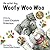 Woofy Woo Woo by Louise Elisabeth Robertson