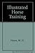 Illustrated Horse Training