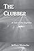 The Clubber: A Tale of the ...