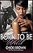 Born To Be Wild: Book One in The Lake Series (Volume 1)