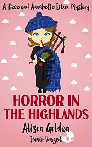 Horror in the Highlands (Reverend Annabelle Dixon #5)