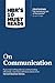 HBR's 10 Must Reads on Communication (with featured article "The Necessary Art of Persuasion," by Jay A. Conger)