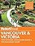 Fodor's Vancouver & Victoria: with Whistler, Vancouver Island & the Okanagan Valley (Full-color Travel Guide Book 5)